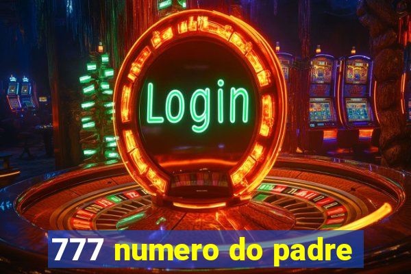 777 numero do padre