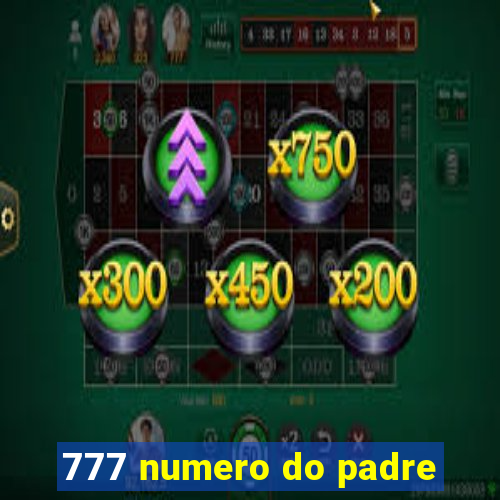 777 numero do padre