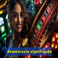 democracia significado