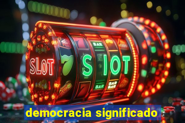 democracia significado