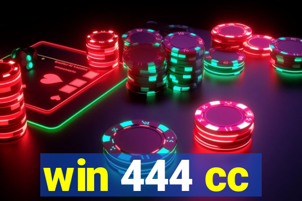 win 444 cc