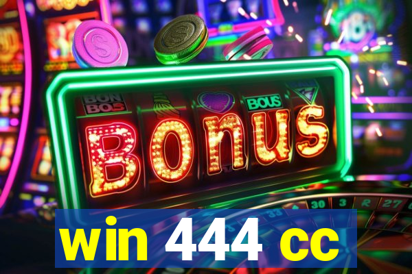 win 444 cc