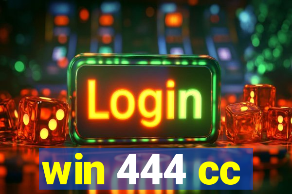 win 444 cc