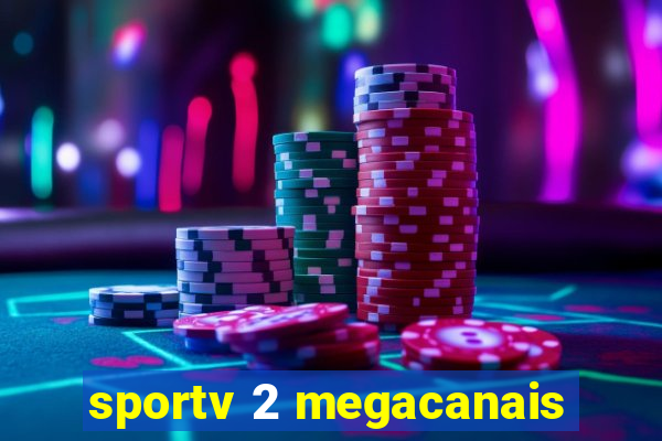 sportv 2 megacanais