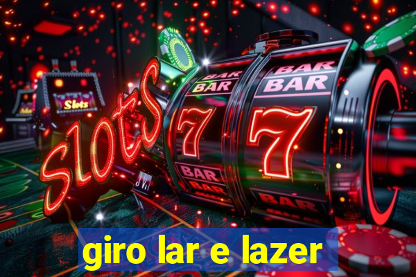 giro lar e lazer