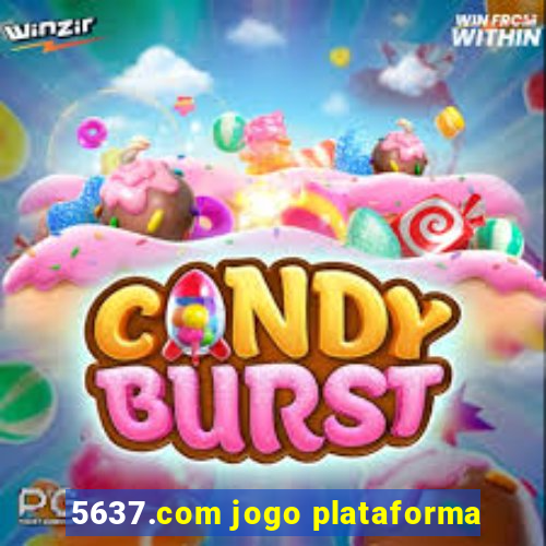 5637.com jogo plataforma