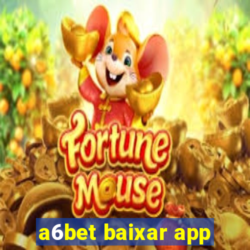 a6bet baixar app