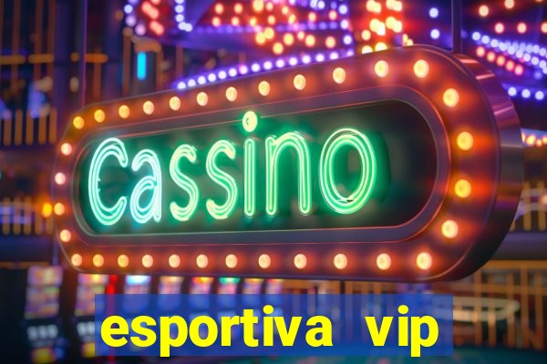 esportiva vip reclame aqui