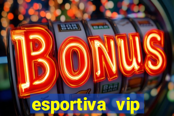 esportiva vip reclame aqui