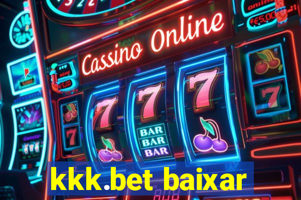 kkk.bet baixar