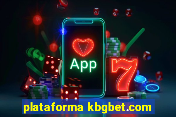 plataforma kbgbet.com