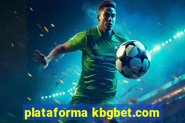 plataforma kbgbet.com