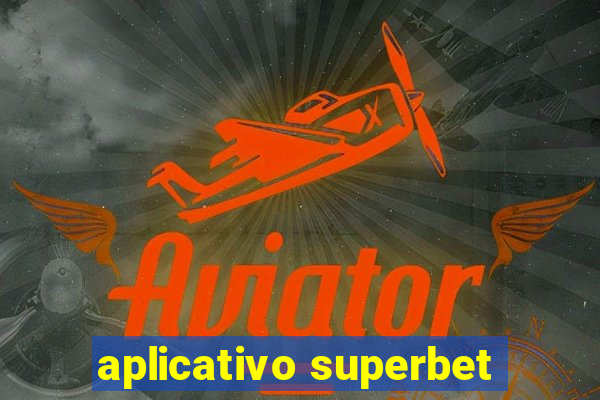 aplicativo superbet