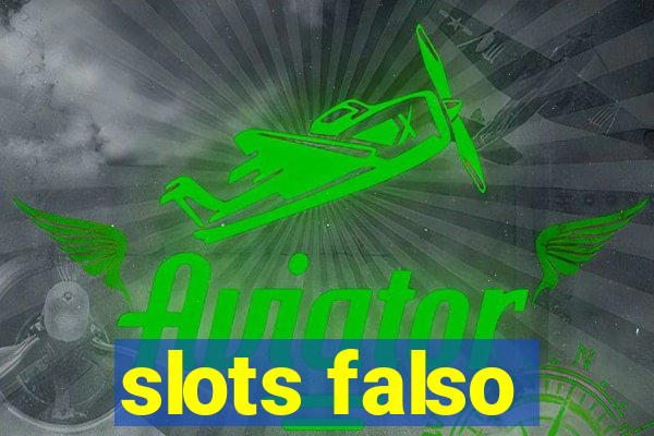 slots falso