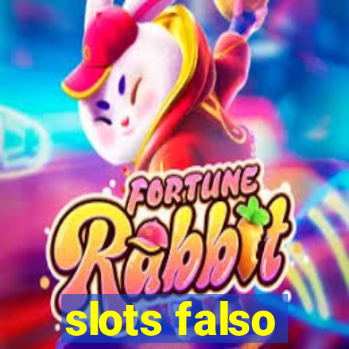 slots falso