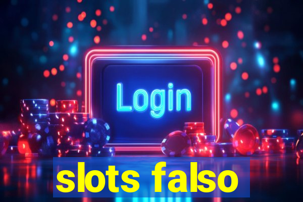 slots falso