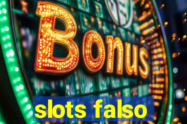 slots falso