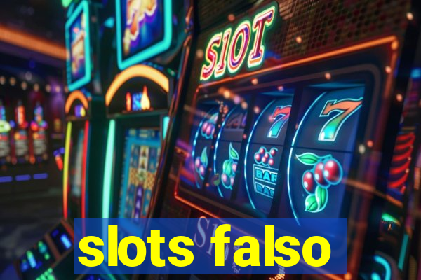 slots falso