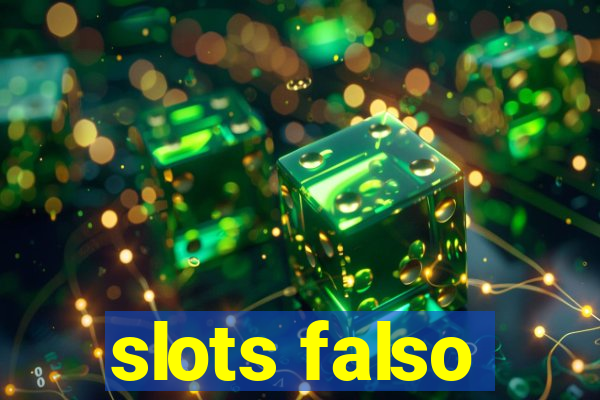 slots falso