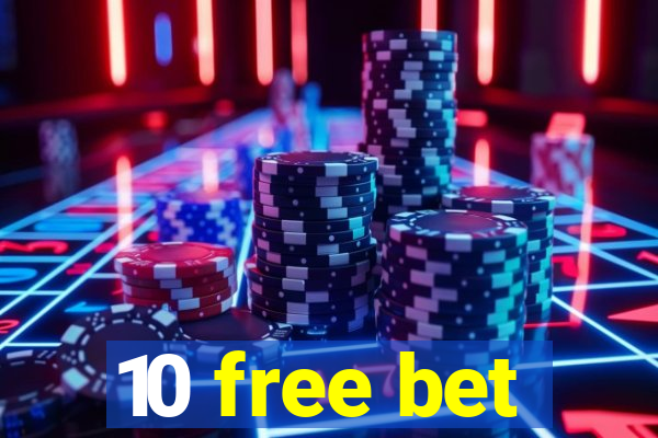 10 free bet