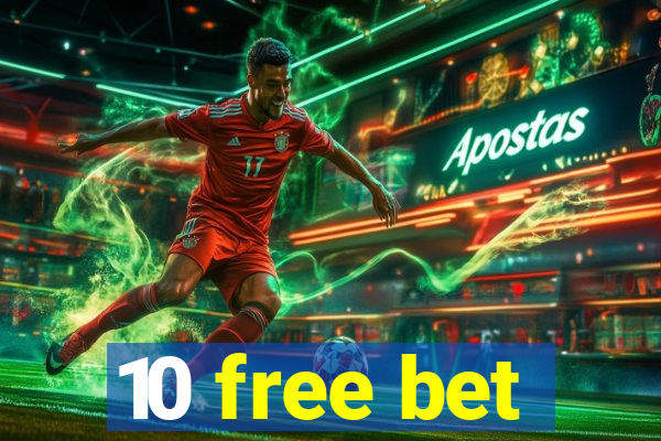 10 free bet