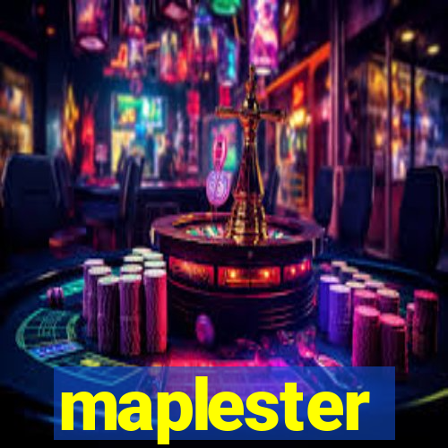 maplester