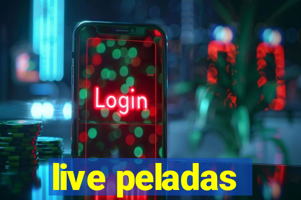 live peladas