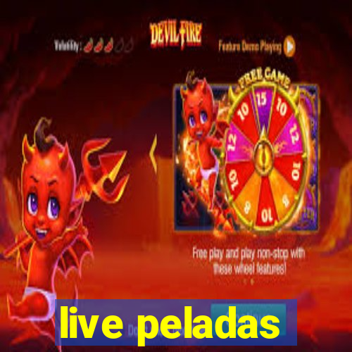 live peladas