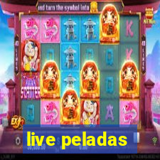 live peladas