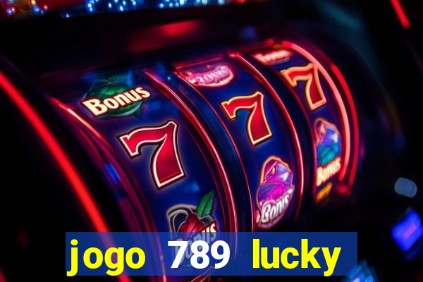 jogo 789 lucky paga mesmo