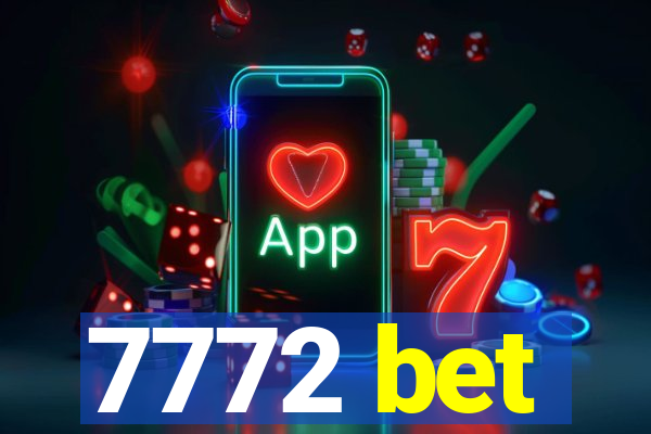 7772 bet