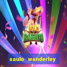 saulo wanderley filho fortuna