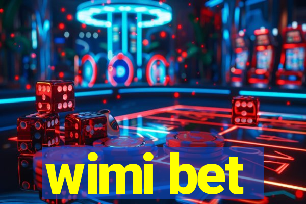 wimi bet