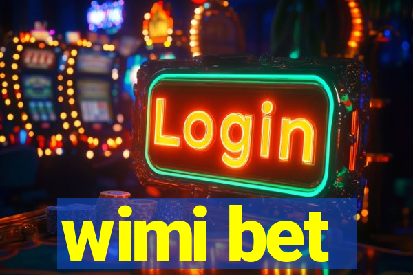 wimi bet