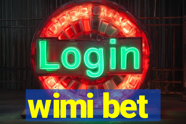 wimi bet