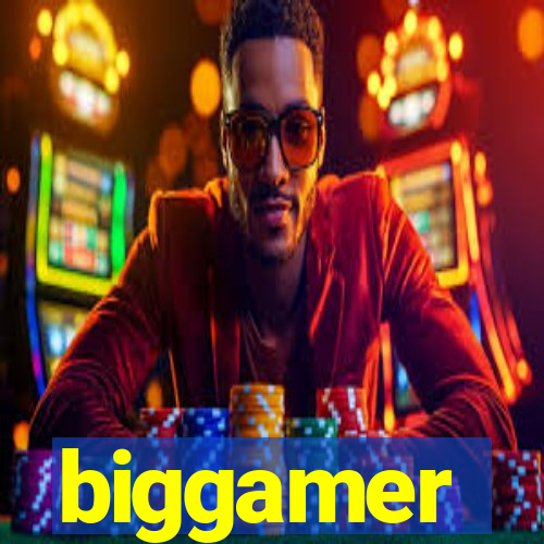 biggamer