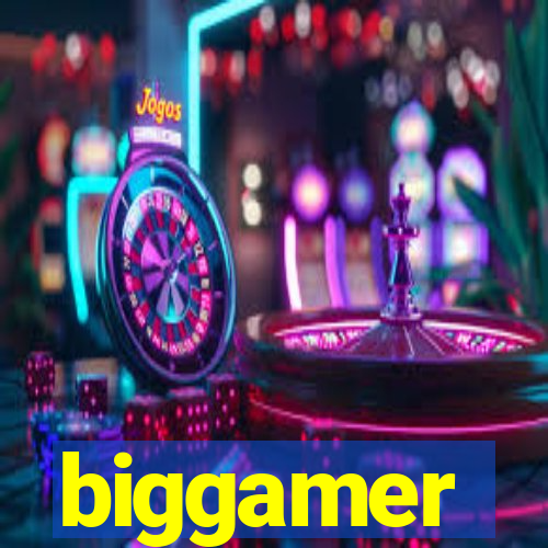 biggamer