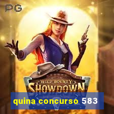 quina concurso 583