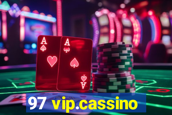 97 vip.cassino