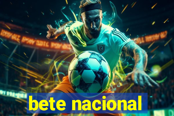 bete nacional