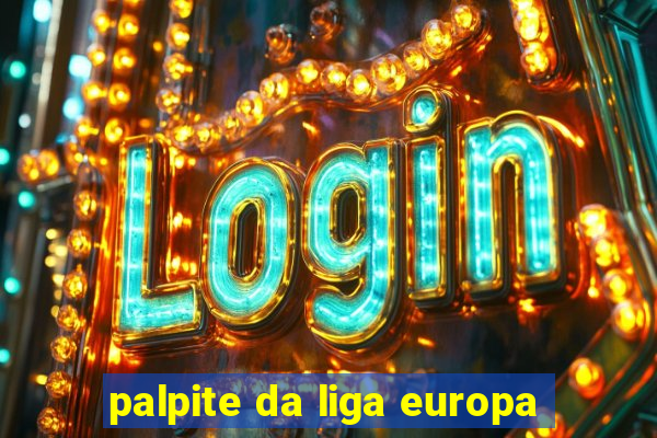 palpite da liga europa