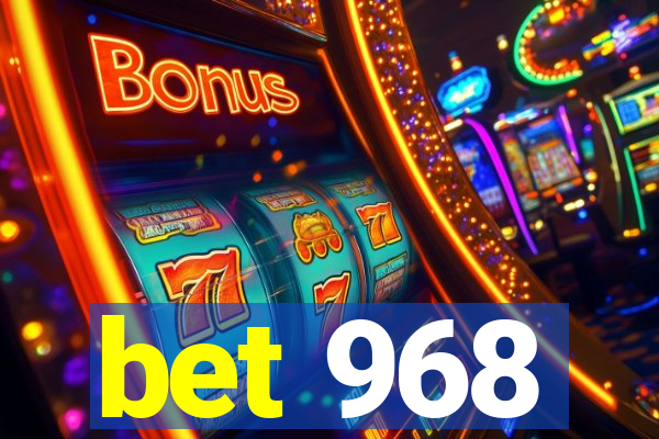 bet 968