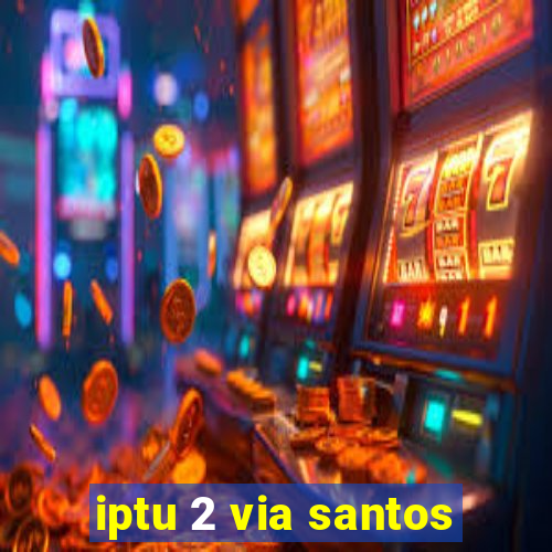 iptu 2 via santos