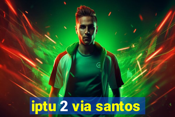 iptu 2 via santos