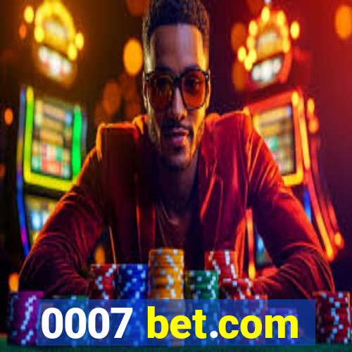 0007 bet.com