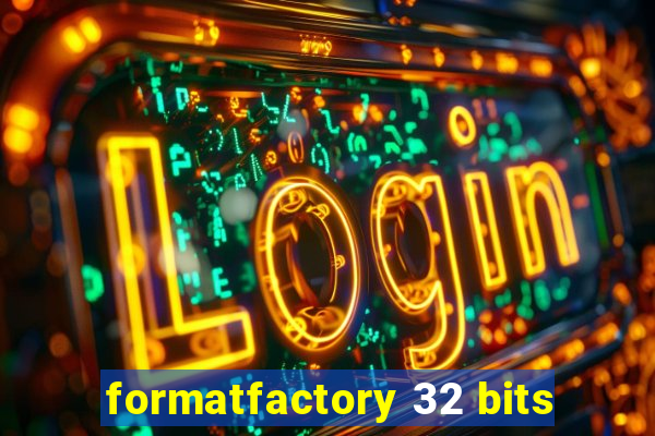 formatfactory 32 bits