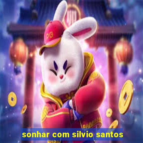 sonhar com silvio santos