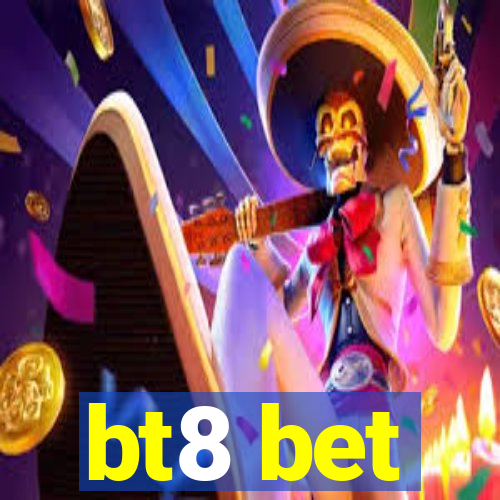 bt8 bet