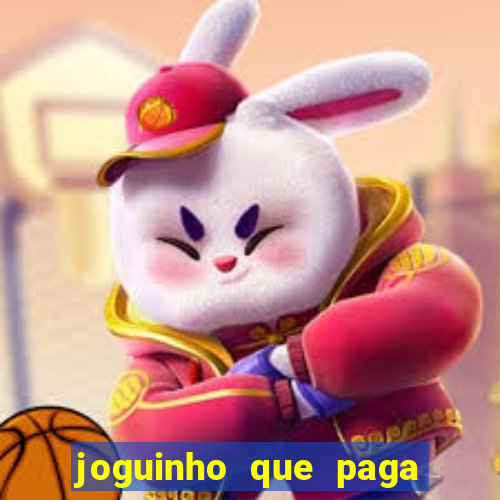 joguinho que paga dinheiro de verdade