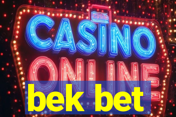 bek bet